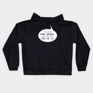 I'm All for Free Speech Kids Hoodie